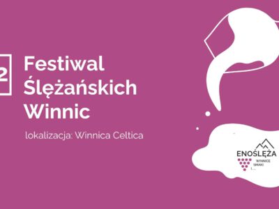ENOŚLĘŻA FESTIWAL- Festiwal Ślężańskich Winnic
